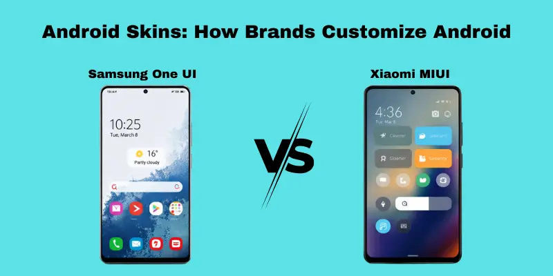 Android OS comparison: Samsung One UI vs Xiaomi MIUI skins.