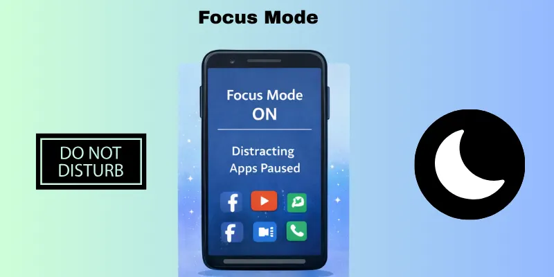 Digital WellBeing with Focus Mode to block distractions