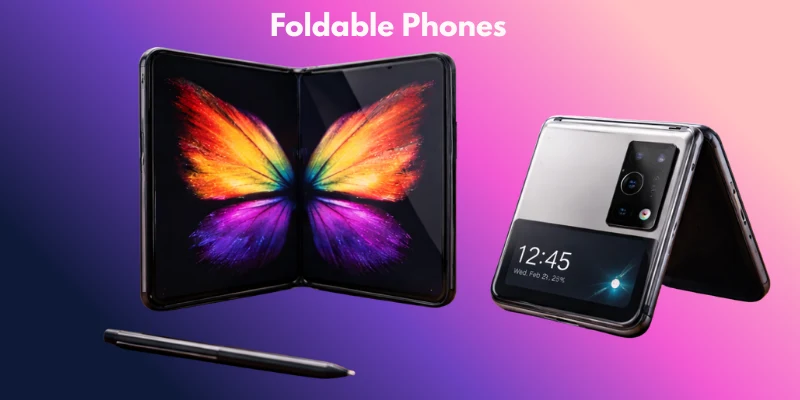 Types of mobile phones: Foldable phones with flexible screens