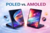 POLED vs AMOLED: A Complete Guide - Post Thumbnail