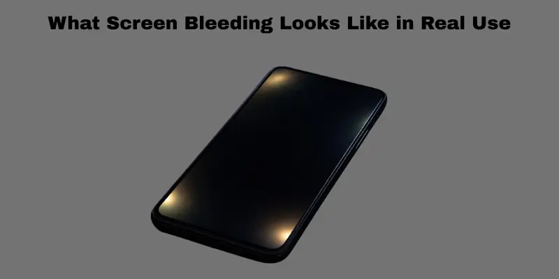 What screen bleeding looks like in real use on a smartphone