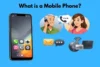 What Is a Mobile Phone? A small device, big impact - Post Thumbnail