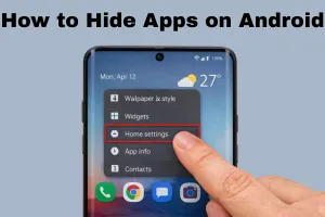 How to Hide Apps on Android (Complete Guide)