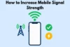 How to Increase Mobile Signal Strength: 10 Easy Fixes That Work - Post Thumbnail