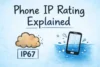 Phone IP Rating Explained – Complete Guide for Buyers (2026) - Post Thumbnail
