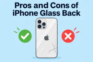 Pros and Cons of iPhone Glass Back: Is It Worth It?