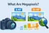What Are Megapixels and Why Do They Matter in Photography? - Post Thumbnail