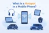 What is a hotspot in a mobile phone?  - Post Thumbnail