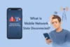 What Is Mobile Network State Disconnected: Causes, Solutions, and Fixes - Post Thumbnail